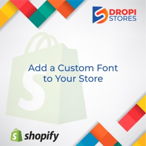 Add a Custom Font To Your Store