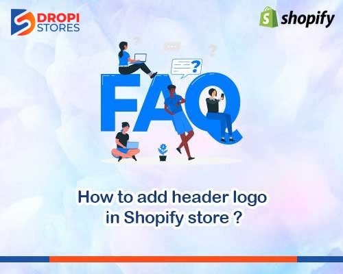 dropistores-How-to-add-header-logo-in-Shopify-store