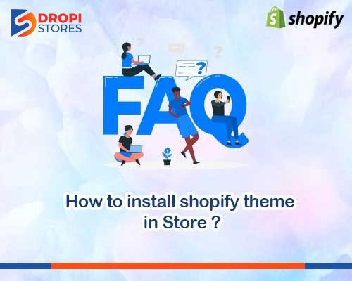 dropistores-How-to-install-shopify-theme-in-store