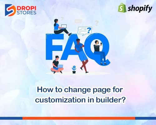 dropistores-how-to-change-page-for-customization-in-builder