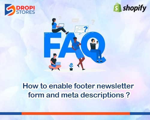 dropistores-how-to-enable-footer-newsletter-form-and-meta-descriptions